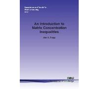 An Introduction To Matrix Concentration Inequalities