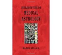 An Introduction to Medical Astrology Sellar, Wanda (Auteur)