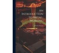 An Introduction To Metal-Working