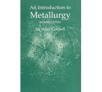An Introduction to Metallurgy, Second Edition