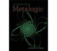 An Introduction to Metalogic by Aladdin M. Yaqub Inconnu (Auteur)