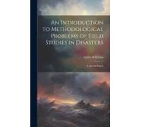 An Introduction To Methodological Problems Of Field Studies In Disasters; A Special Report