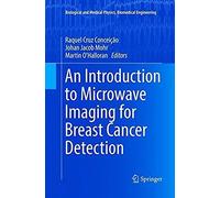 An Introduction To Microwave Imaging For Breast Cancer Detection