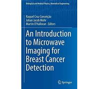 An Introduction To Microwave Imaging For Breast Cancer Detection