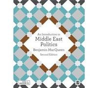 An Introduction to Middle East Politics by Benjamin MacQueen Inconnu (Auteur)
