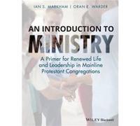 An Introduction to Ministry by Oran E. Virginia Theological Seminary Warder Paperback Book Ian S Markham, Oran E Warder (Auteur)