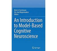 An Introduction To Model-Based Cognitive Neuroscience