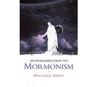 An Introduction to Mormonism Douglas James Davies (Auteur)