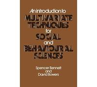 An Introduction To Multivariate Techniques For Social And Behavioural Sciences