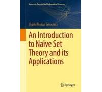 An Introduction To Naïve Set Theory And Its Applications