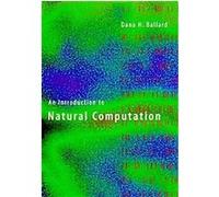 An Introduction to Natural Computation, Bradford Books Dana H. Ballard (Auteur)