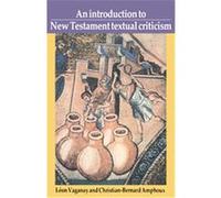 An Introduction to New Testament Textual Criticism Leon Vaganay (Auteur)