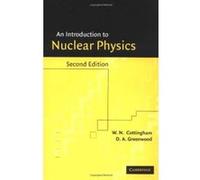 An Introduction to Nuclear Physics D.A. Greenwood, W.N. Cottingham (Auteur)