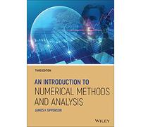 An Introduction to Numerical Methods and Analysis