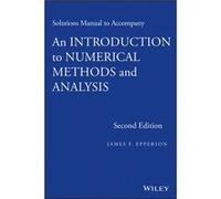 An Introduction to Numerical Methods and Analysis Solutions Manual by James F. University of Alabama in Huntsville Epperson James F. University of Alabama in Huntsville Epperson (Auteur)