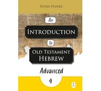 An Introduction to Old Testament Hebrew: Advanced Level 4