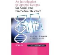 An Introduction to Optimal Designs for Social and Biomedical Research by Wong WengKee UCLA School of Public Health USA Hardcover Book Martijn P. F. Berger, Weng Kee Wong (Auteur)