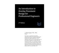 An Introduction to Overlay Pavement Design for Professional Engineers