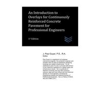 An Introduction To Overlays For Continuously Reinforced Concrete Pavement For Professional Engineers (Street And Highway Engineering)