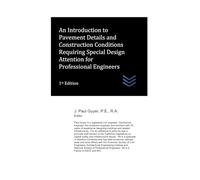 An Introduction to Pavement Details and Construction Conditions Requiring Special Design Attention for Professional Engineers