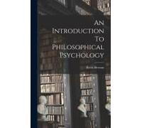 An Introduction To Philosophical Psychology