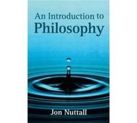 An Introduction to Philosophy by Jon St. Johns School Leatherhead Nuttall Jon Nuttall (Auteur)