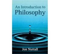 An Introduction to Philosophy by Jon St. Johns School Leatherhead Nuttall Jon Nuttall (Auteur)