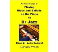 An Introduction to Playing Blues and Ballads on the Piano - Dr Jazz - Clinical Press Ltd - Livre en Anglais - Paperback Dr JazzDr Jazz (Auteur)