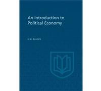 An Introduction to Political Economy by Vincent W Bladen Vincent W Bladen (Auteur)