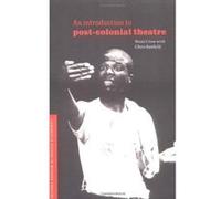 An Introduction to Post-Colonial Theatre, Cambridge Studies in Modern Theatre Brian Crow, Chris Banfield (Auteur)