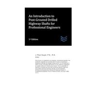 An Introduction to Post-Grouted Drilled Highway Shafts for Professional Engineers