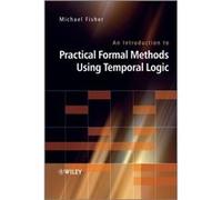 An Introduction to Practical Formal Methods Using Temporal Logic by Fisher Michael University of Liverpool UK Hardcover Book Michael Fisher (Auteur)