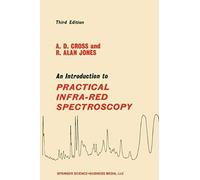 An Introduction To Practical Infra-Red Spectroscopy