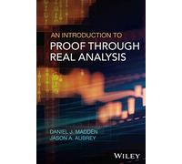 An Introduction to Proof through Real Analysis