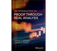 An Introduction to Proof through Real Analysis by Jason A. Aubrey Jason A. Aubrey (Auteur)