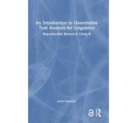 An Introduction To Quantitative Text Analysis For Linguistics