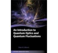 An Introduction to Quantum Optics and Quantum Fluctuations - Milonni Prof Peter Laboratory Fellow and Research Professor Laboratory Fellow and Research Pr Milonni Prof Peter Laboratory Fellow and Rese