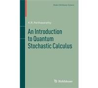 An Introduction To Quantum Stochastic Calculus (Modern Birkhã¤User Classics) (Paperback) K R Parthasarathy, (Auteur)