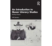 An Introduction To Queer Literary Studies