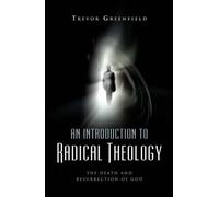 An Introduction To Radical Theology