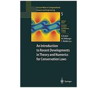 An Introduction To Recent Developments In Theory And Numerics For Conservation Laws