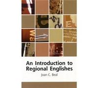 An Introduction to Regional Englishes: Dialect Variation in England (Edinburgh Textbooks on the English Language) Joan C Beal (Auteur)