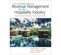An Introduction to Revenue Management For The Hospitality Industry: Principles and Practices for the Real World