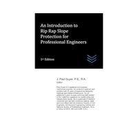An Introduction to Rip Rap Slope Protection for Professional Engineers