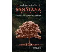 An Introduction to Sanātana Dharma