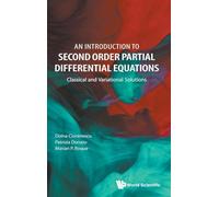 An Introduction to Second Order Partial Differential Equations: Classical and Variational Solutions