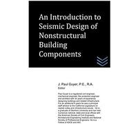 An Introduction To Seismic Design Of Nonstructural Building Components