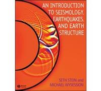 An Introduction to Seismology Earthquakes and Earth Structure by Wysession & Michael Dept. of Earth and Planetary Sciences & Washington University & St. L Michael Wysession, Seth Stein (Auteur)