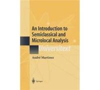 An Introduction to Semiclassical and Microlocal Analysis An Introduction to Semiclassical and Microlocal Analysis (Auteur)