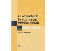 An Introduction to Semiclassical and Microlocal Analysis (Universitext)
